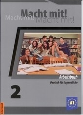 Macht mit! - 2. diel, pracovný zošit (slovenská verzia) Macht mit! - 2. diel, pracovný zošit (slovenská verzia)
