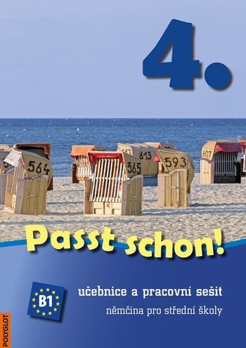 Passt schon! - 4. díl, učebnice a pracovní sešit Passt schon! - 4. díl, učebnice a pracovní sešit