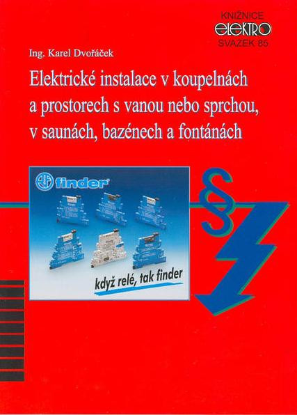 Elektrické instalace v koupelnách a prostorech s vanou nebo sprchou, v saunách, bazénech a fontánách