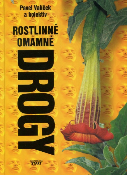 Rostlinné omamné drogy Rostlinné omamné drogy