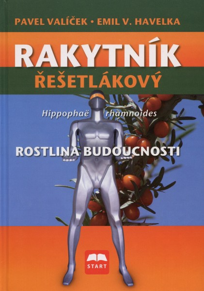 Rakytník Řešetlákový - rostlina budoucnosti