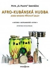 AFRO-KUBÁNSKÁ HUDBA aneb mnoho příchutí salsy