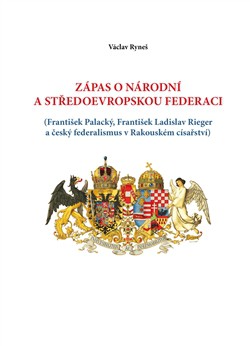 Zápas o národní a středoevropskou federaci Zápas o národní a středoevropskou federaci