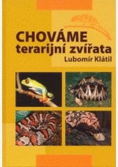 Chováme terarijní zvířata Chováme terarijní zvířata