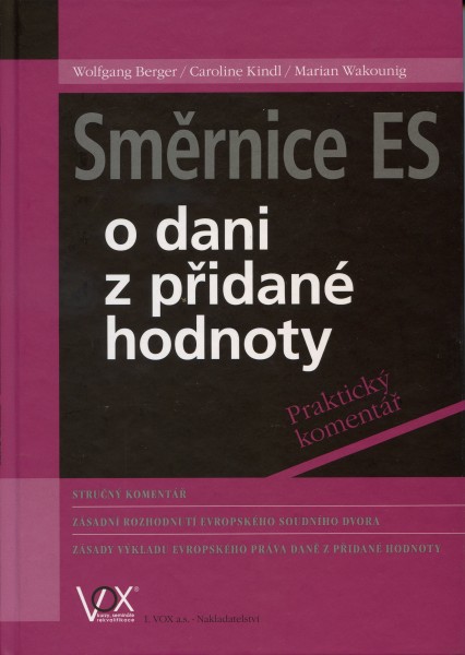Směrnice ES o dani z přidané hodnoty Směrnice ES o dani z přidané hodnoty
