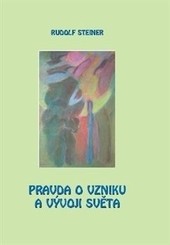 Pravda o vzniku a vývoji světa Pravda o vzniku a vývoji světa