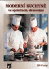 Moderní kuchyně ve společném stravování Moderní kuchyně ve společném stravování