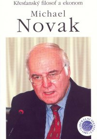 Křesťanský filosof a ekonom Michael Novak