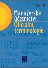 Manažerské účetnictví - oficiální terminologie Manažerské účetnictví - oficiální terminologie