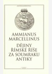 Dějiny římské říše za soumraku antiky Dějiny římské říše za soumraku antiky