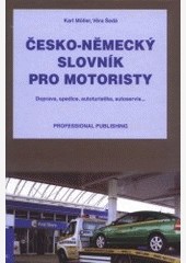 Česko-německý slovník pro motoristy Česko-německý slovník pro motoristy