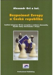 Bezpečnost Evropy a Česká republika Bezpečnost Evropy a Česká republika