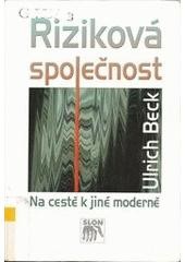 Riziková společnost Riziková společnost