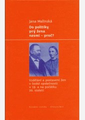 Do politiky prý žena nesmí - proč? Do politiky prý žena nesmí - proč?