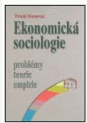 Ekonomická sociologie Ekonomická sociologie