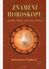 Znamení horoskopu podle roku, měsícu a dnu Znamení horoskopu podle roku, měsícu a dnu