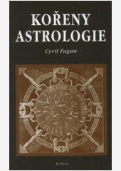 Kořeny astrologie Kořeny astrologie