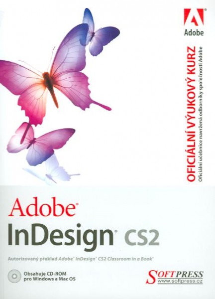 Adobe InDesign CS2 - oficiální výukový kurz Adobe InDesign CS2 - oficiální výukový kurz