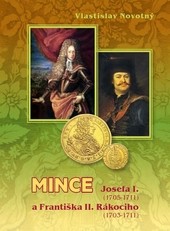Mince Josefa I. 1705-1711 a Františka II. Rákociho 1703-1711 Mince Josefa I. 1705-1711 a Františka II. Rákociho 1703-1711