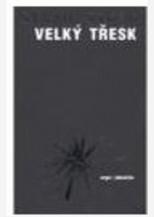 Velký třesk … a vše, co o něm potřebujete vědět Velký třesk … a vše, co o něm potřebujete vědět