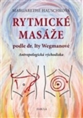 Rytmické masáže podle dr. Ity Wegmanové