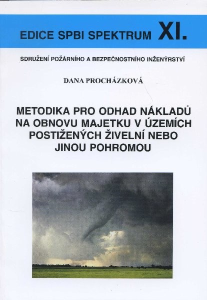 Metodika pro odhad nákladů na obnovu majetku v územích postižených živelní nebo jinou pohromou Metodika pro odhad nákladů na obnovu majetku v územích postižených živelní nebo jinou pohromou