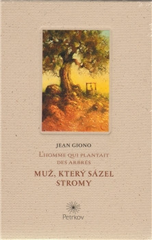Muž, který sázel stromy / L´homme qui plantait des arbres Muž, který sázel stromy / L´homme qui plantait des arbres