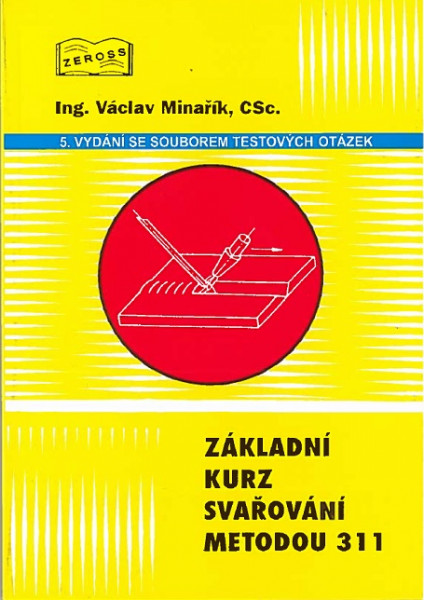 Základní kurz svařování metodou 311 Základní kurz svařování metodou 311