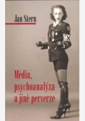 Média, psychoanalýza a jiné perverze Média, psychoanalýza a jiné perverze