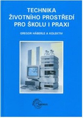 Technika životního prostředí pro školu a praxi Technika životního prostředí pro školu a praxi