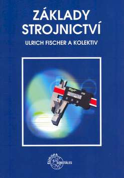 Základy strojnictví Základy strojnictví