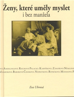 Ženy, které uměly myslet i bez manžela Ženy, které uměly myslet i bez manžela