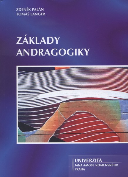 Základy andragogiky Základy andragogiky