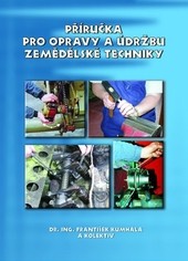 Příručka pro opravy a údržbu zemědělské techniky Příručka pro opravy a údržbu zemědělské techniky