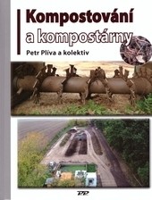Kompostování a kompostárny Kompostování a kompostárny
