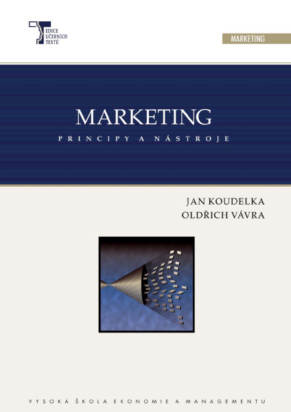 Marketing: principy a nástroje Marketing: principy a nástroje