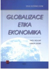 Globalizace Etika Ekonomika Globalizace Etika Ekonomika