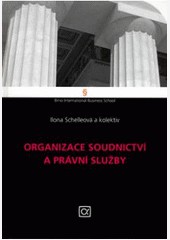 Organizace soudnictví a právní služby Organizace soudnictví a právní služby