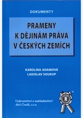 Prameny k dějinám práva v českých zemích Prameny k dějinám práva v českých zemích