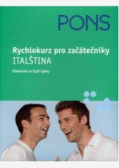 Rychlokurz pro začátečníky - Italština /Učebnice + CD, baleno v kartonové krabici/ Rychlokurz pro začátečníky - Italština /Učebnice + CD, baleno v kartonové krabici/