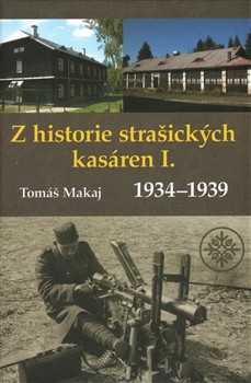 Z historie strašických kasáren I. (1934-1939) Z historie strašických kasáren I. (1934-1939)
