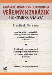 Zadávání, hodnocení a kontrola veřejných zakázek – Ekonomická analýza Zadávání, hodnocení a kontrola veřejných zakázek – Ekonomická analýza