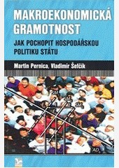 Makroekonomická gramotnost Makroekonomická gramotnost