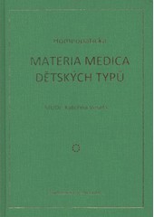 Homeopatická materia medica dětských typů Homeopatická materia medica dětských typů