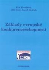 Základy evropské konkurenceschopnosti Základy evropské konkurenceschopnosti