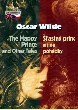 The Happy Prince and other stories / Šťastný princ a jiné pohádky