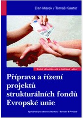 Příprava a řízení projektů strukturálních fondů Evropské unie Příprava a řízení projektů strukturálních fondů Evropské unie