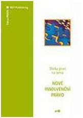 Nové insolvenční právo Nové insolvenční právo