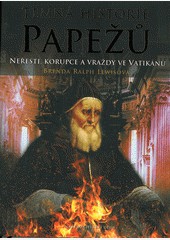 Temná historie papežů Temná historie papežů