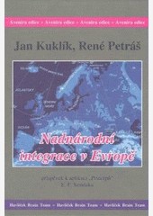 Nadnárodní integrace v Evropě Nadnárodní integrace v Evropě